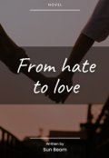 Обкладинка книги "From hate to love"