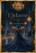 Обкладинка книги "" Elidanse " - Академія Чарівного Танцю "