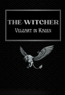 The Witcher: Вельгарт із Кагена